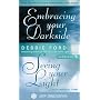 Embracing Your Dark Side/Seeing Your Light