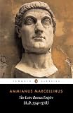 The Later Roman Empire: (a.D. 354-378): AD 354-378 (Penguin Classics)