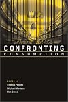 Confronting Consumption