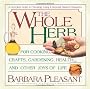 Whole Herb (Herbs): For Cooking, Crafts, Gardening, Health and Other Joys of Life (Herbs)