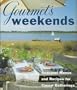 Gourmet's Weekends: Seasonal Menus and Recipes for Casual Gatherings