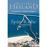 Sp�te Rache: Kriminalroman: Verdeckte Ermittlungenvon "Henrike Heiland"