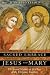 The Sacred Embrace of Jesus and Mary: The Sexual Mystery at the Heart of the Christian Tradition by Jean-Yves Leloup ISBN 1594771014