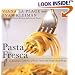 Pasta Fresca: An Exuberant Collection of Fresh, Vivid, and Simple Pasta Recipes