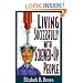 Living Successfully with Screwed-Up People