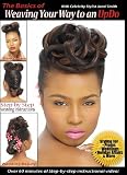 Step-by-Step Weaving Your Way To An UpDo Vol XII