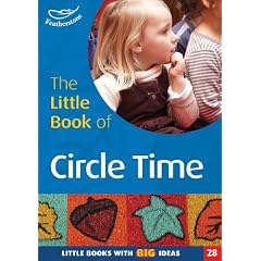 The Little Book of Circle Time: Little Books with Big Ideas (Little Books)