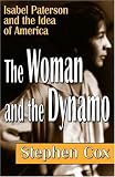The Woman and the Dynamo: Isabel Paterson and the Idea of America