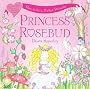 Perfectly Perfect Princess (Princess Rosebud)