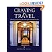 Craving for Travel: Luxury Experiences for the Sophisticated Traveler