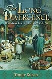 The Long Divergence: How Islamic Law Held Back the Middle East