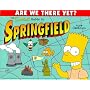 "Simpsons" Guide to Springfield (Are we there yet?)