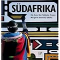 S�dafrika. Die Kunst der Ndebele-Frauen