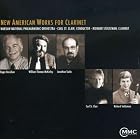 New American Works for Clarinet by Richard Stoltzman, Roger Davidson, William Thomas McKinley, Jonathan Sacks, and Carl St. Clair