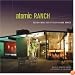 Atomic Ranch