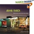Atomic Ranch: Design Ideas for Stylish Ranch Homes