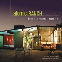 Atomic Ranch: Mid-century Marvels