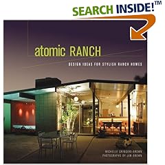 Atomic Ranch: Design Ideas for Stylish Ranch Homes (Hardcover)