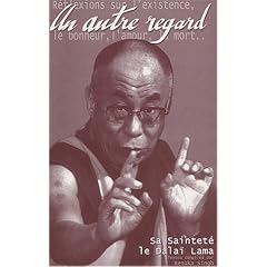Un autre regard : R��flexions sur l'existence, le bonheur, l'amour, la mort...