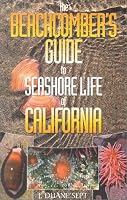 The Beachcomber's Guide to Seashore Life of California