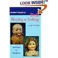 Insider's Guide to Doll Buying and Selling: Antique to Modern, Insider's Guide (Insiders Guide Series) by Jan Foulke and Howard Foulke