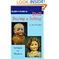 Insider's Guide to Doll Buying and Selling: Antique to Modern, Insider's Guide (Insiders Guide Series) by Jan Foulke and Howard Foulke