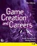Game Creation and Careers: Insider Secrets from Industry Experts