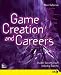 Book Game Creation and Careers: Insider Secrets from Industry Experts (New Riders Games)