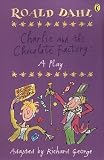 Charlie and the Chocolate Factory: A Play (Puffin Books)