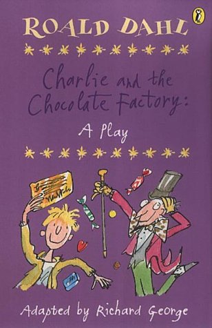 Charlie and the Chocolate Factory: A Play (Puffin Books)