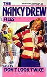 DON'T LOOK TWICE (NANCY DREW FILES 55): DON'T LOOK TWICE (Nancy Drew Files)