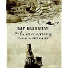 The Homecoming (Wonderfully Illustrated Short Pieces) by Ray Bradbury and Dave McKean