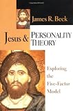 Jesus & Personality Theory: Exploring the Five-Factor Model