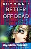 Better Off Dead (Casey Jones mystery series)
