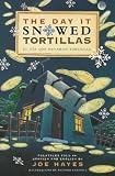 The Day It Snowed Tortillas / El Dia Que Nevaron Tortillas, Folktales told in Spanish and English