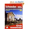 Schweden Mitte: Zwischen H�ga Kusten, H�rjedalen und J�mtlandsfj�ll. 50 Touren: Zwischen H�ga Kusten, H�rjedalen und J�mtlandsfj�ll. 50 Touren. Mit GPS-Wegpunkten