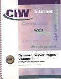  : Dynamic Server Pages (CIW Application Developer Series) Volume 1