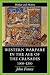 Western Warfare In The Age Of The Crusades, 1000-1300 (Warfare and History)
