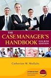 The Case Manager's Handbook, Fourth Edition