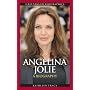 Angelina Jolie: A Biography
