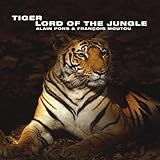 Tiger : lord of the jungle