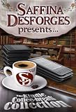 Saffina Desforges Presents... (The Kindle Coffee-Break Collection Vol. 1)