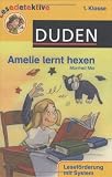 Amelie lernt hexen: 1 - Klasse -  Lesef&ouml;rderung mit System - Manfred Mai