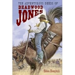 (The Adventurous Deeds of Deadwood Jones) By Hemphill, Helen (Author) Hardcover on 01-Nov-2008