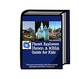 Planet Explorers Disney: A MEGA Guidebook for Kids