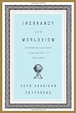 Inerrancy and Worldview: Answering Modern Challenges to the Bible