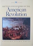 Battles and Leaders of the American Revolution (The National Historical Society)