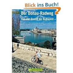 Der Donau-Radweg: Von der Quelle bis Budapest
