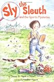 Sly the Sleuth and the Sports Mysteries (Sly the Sleuth)