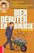 Bien débuter en Bourse Bien débuter en Bourse